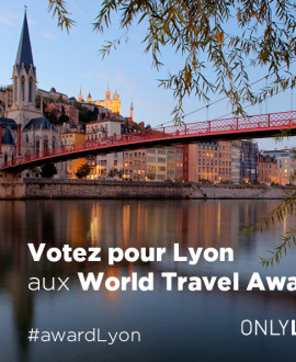 Votez pour récompenser la Métropole de Lyon aux « oscars du tourisme » !