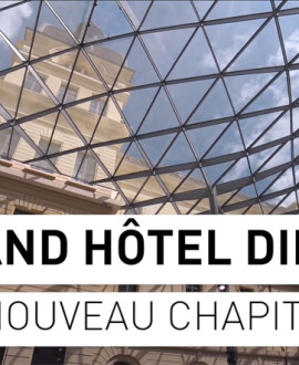 Le Grand Hôtel Dieu est ouvert !