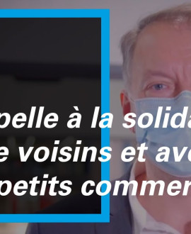 Bruno Bernard : j'appelle à la solidarité entre voisins et avec nos petits commerces