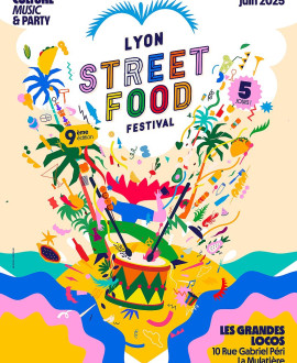 Lyon Street Food festival : venez vous régaler aux Grandes Locos