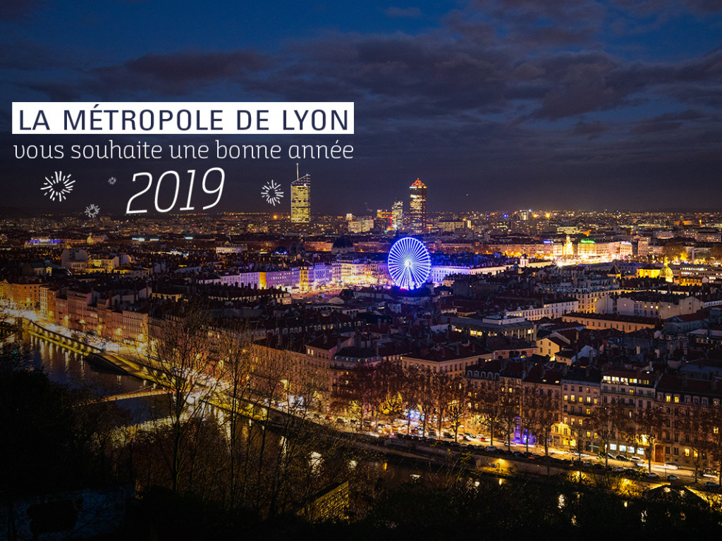 La Métropole de Lyon vous souhaite une belle année 2019