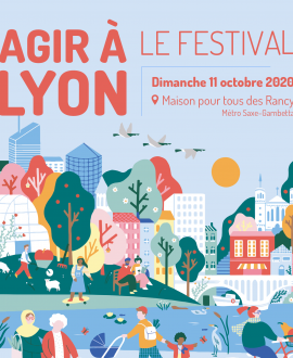 Agir à Lyon, le festival pour s'engager dans l'écologie et la solidarité