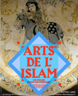 Arts de l'Islam : des œuvres du Louvre exposées à Rillieux-la-Pape !