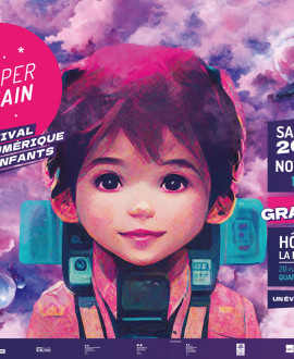 Super Demain, le super festival du numérique et des enfants