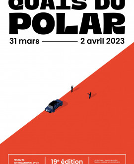 Quais du Polar 2023 : c’est reparti pour le grand festival du roman policier
