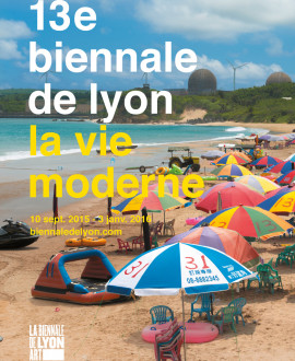 Biennale de Lyon 2015 : la vie moderne